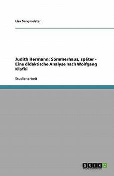 Zu Judith Hermanns "Sommerhaus, später". Eine didaktische Analyse nach Wolfgang Klafki
