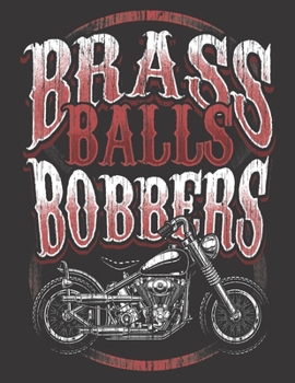 2020 Motorcycle Calendar and Planner For Bikers: Brass Balls Bobbers Motorcycle Biker Men Bike Dad Papa | December 2019 - December 2020 | 8.5 X 11" ... | Family | Work | School |Rider| Art | Gift