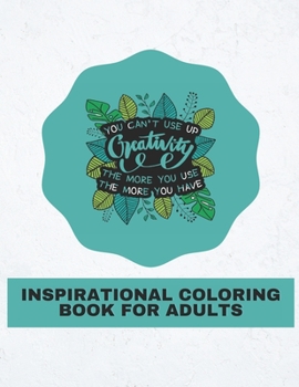 Paperback Inspirational Coloring Book For Adults: Motivational Quotes For Good Vibes Book