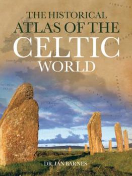 Paperback The Historical Atlas of the Celtic World Book