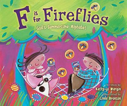 Hardcover F Is for Fireflies: God's Summertime Alphabet Book