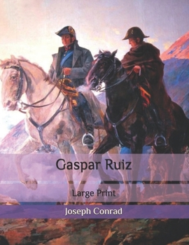 Gaspar Ruiz - Book #1 of the A Set of Six