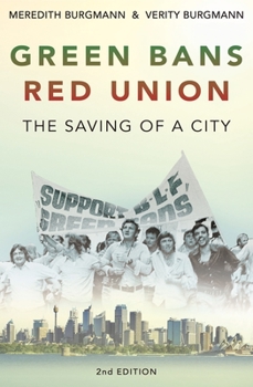 Paperback Green Bans, Red Union: The saving of a city Book