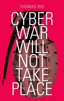 Hardcover Cyber War Will Not Take Place Book