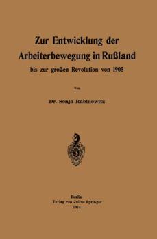 Paperback Zur Entwicklung Der Arbeiterbewegung in Rußland Bis Zur Großen Revolution Von 1905 [German] Book