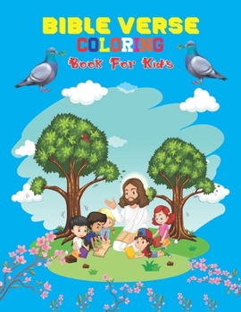 Paperback Bible Verse Coloring Book For Kids: Christian Religious History, birthdays, or gift-giving holidays Fun Way for Kids to Color through the Bible (Color Book