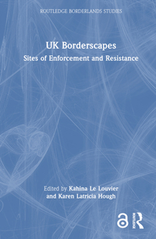 Hardcover UK Borderscapes: Sites of Enforcement and Resistance Book