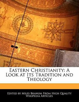 Paperback Eastern Christianity: A Look at Its Tradition and Theology Book