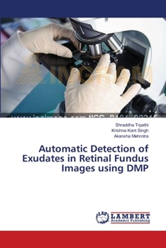 Paperback Automatic Detection of Exudates in Retinal Fundus Images using DMP Book