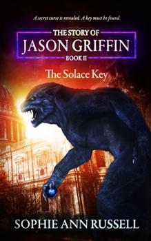 The Story of Jason Griffin - Book II: The Solace Key