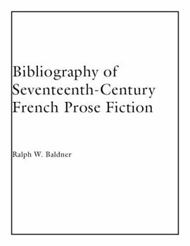 Hardcover Bibliography of Seventeenth-Century French Prose Fiction Book