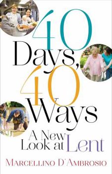 Paperback 40 Days, 40 Ways: A New Look at Lent Book