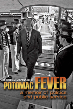 Hardcover Potomac Fever: A Memoir of Politics and Public Service Book