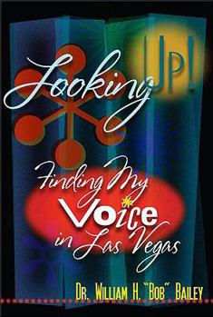 Paperback Looking Up!: Finding My Voice in Las Vegas Book