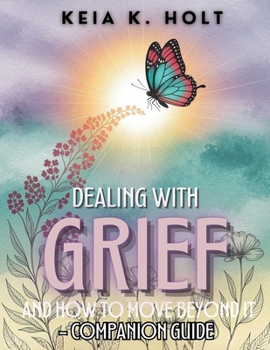 Paperback Dealing with Grief and How to Move Beyond It - Companion Guide [Large Print] Book