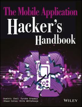 Paperback The Mobile Application Hacker'S Handbook Book