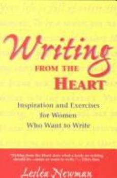 Paperback Writing from the Heart: Inspirations and Exercises for Women Who Want to Write Book