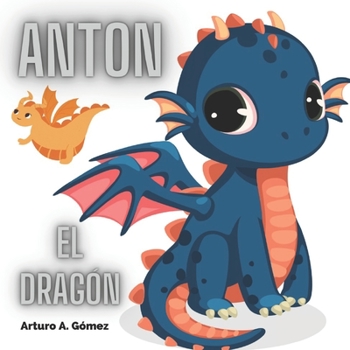 Paperback Antón el dragón: cuentos de animales felices (9) [Spanish] Book