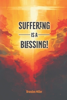 Paperback Suffering is a Blessing! Book