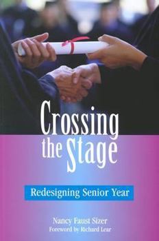 Paperback Crossing the Stage: Redesigning Senior Year Book