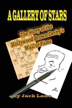 Paperback A Gallery of Stars The Story of the Hollywood Brown Derby Wall of Fame Book