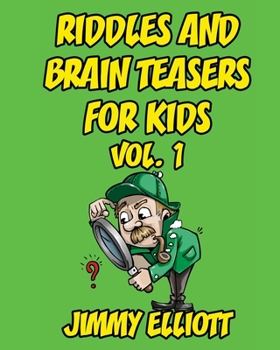 Riddles and Brain Teasers for Kids: The Try Not to Laugh Challenge - Family Friendly Question Book, Over 1000 riddles - Vol. 1