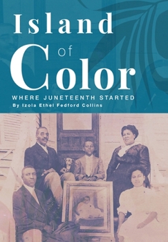 Hardcover Island of Color: Where Juneteenth Started Book