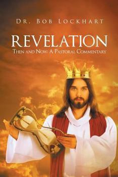 Paperback Revelation: Then and Now: A Pastoral Commentary Book