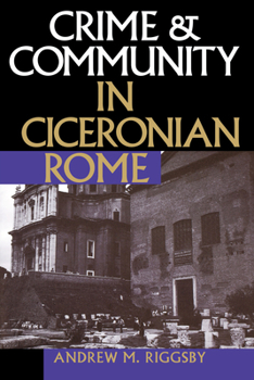 Paperback Crime and Community in Ciceronian Rome Book