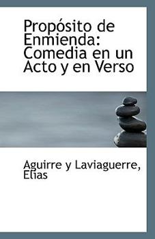 Paperback Proposito de Enmienda: Comedia En Un Acto y En Verso Book