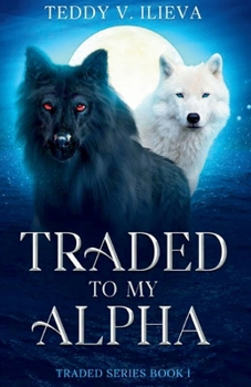 Paperback Traded to my Alpha: Traded series book I Book