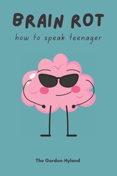 Paperback Brainrot: How to Speak Teenager Book