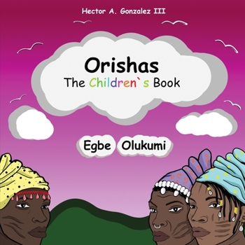 Paperback Orishas The Children's Book: Egbe Olukumi Book