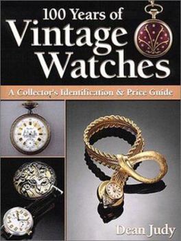 Paperback 100 Years of Vintage Watches: A Collector's Identification & Price Guide Book