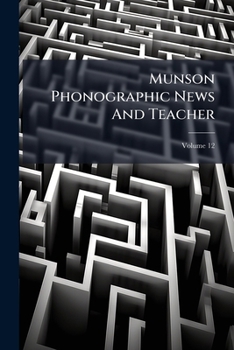 Paperback Munson Phonographic News And Teacher; Volume 12 Book