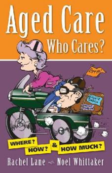 Paperback Aged Care: Who Cares? Where? How? & How Much? Book