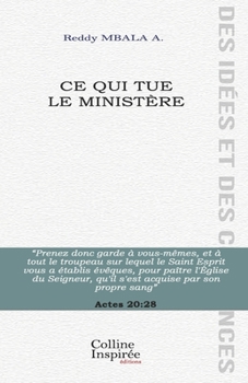 Paperback Ce qui tue le ministère [French] Book