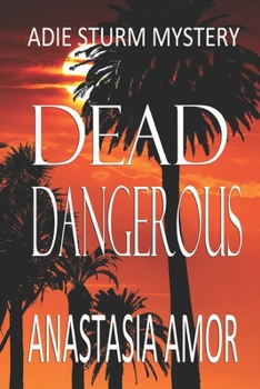 Paperback Dead Dangerous: Adie Sturm Mystery Book