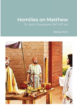 Paperback Homilies on Matthew: St. John Chrysostom (347-407 ac) [Old_English] Book