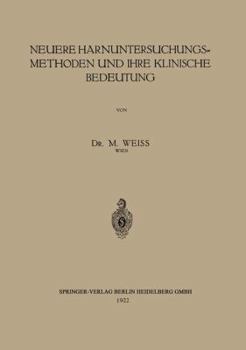 Paperback Neuere Harnuntersuchungsmethoden Und Ihre Klinische Bedeutung [German] Book