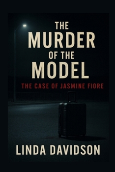 Paperback The Murder of the Model: The Case of Jasmine Fiore Book
