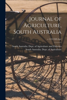 Paperback Journal of Agriculture, South Australia; v.12: 9(1909: Apr) Book