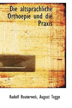 Paperback Die Altsprachliche Orthoepie Und Die Praxis [German] Book