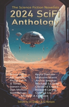 2024 SciFi Anthology: The Science Fiction Novelists (The Science Fiction Novelists SciFi Anthology Series)