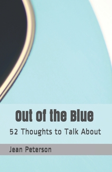 Paperback Out of the Blue Revised: 52 Thoughts to Talk About Book