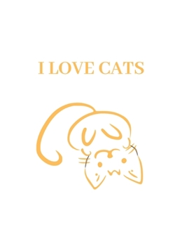 I LOVE CATS: Composition Notebook for cat lovers, college ruled paper 8.5"× 11" 110 pages