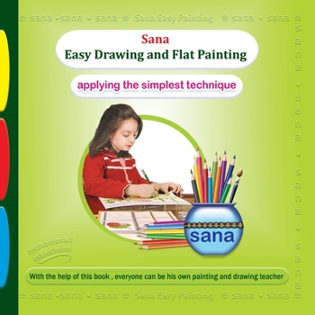 Paperback Sana Easy Drawing and Flat Painting (Applying the Simplest Technique) Book