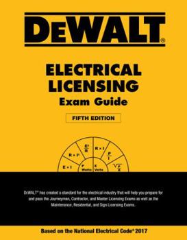 Paperback Dewalt Electrical Licensing Exam Guide: Based on the NEC 2017 Book