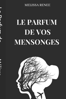 Paperback Le Parfum de vos Mensonges [French] Book