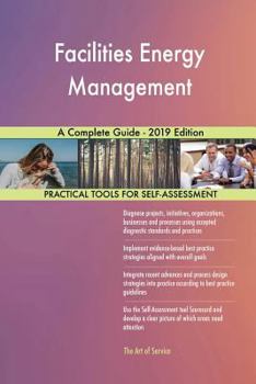 Paperback Facilities Energy Management A Complete Guide - 2019 Edition Book